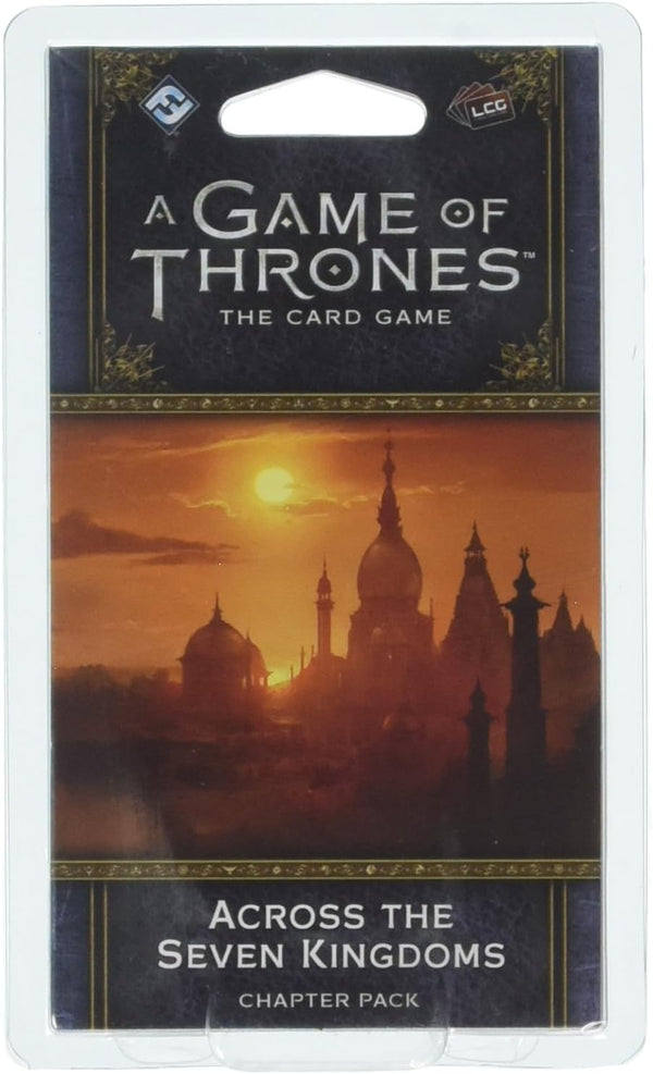 A Game of Thrones LCG 2nd Ed: Across the Seven Kingdoms