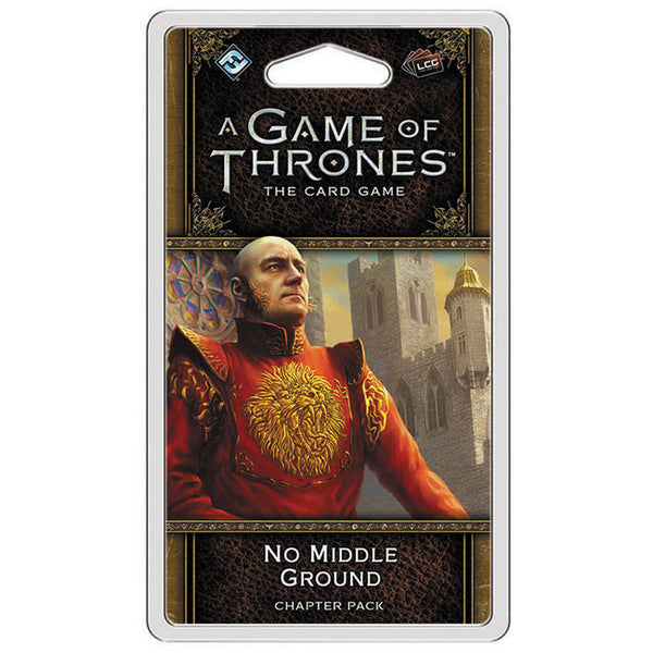 A Game of Thrones LCG 2nd Ed: No Middle Ground