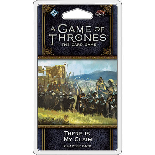 A Game of Thrones LCG 2nd Ed: There Is My Claim