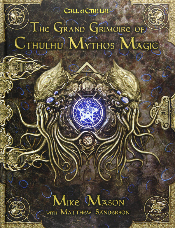 Call of Cthulhu 7e: The Grand Grimoire Of Cthulhu Mythos Magic