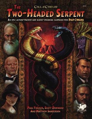 Call of Cthulhu 7e: The Two-Headed Serpent Campaign