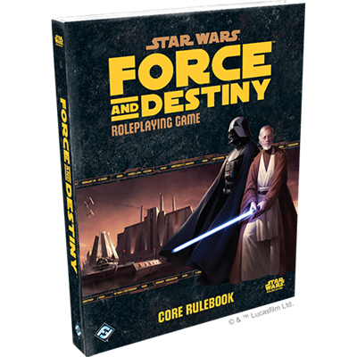 Star Wars: Force and Destiny - Core Rulebook