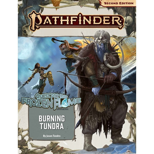 Pathfinder, 2e: Adventure Path- Burning Tundra (Quest for the Frozen Flame 3 of 3)
