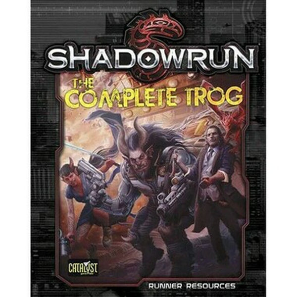 Shadowrun 5e: The Complete Trog