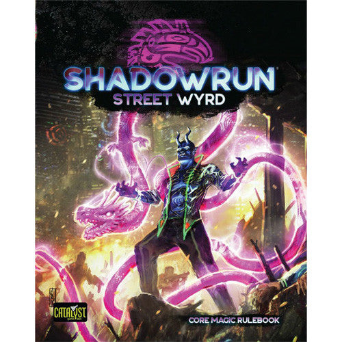 Shadowrun 6e: Street Wyrd