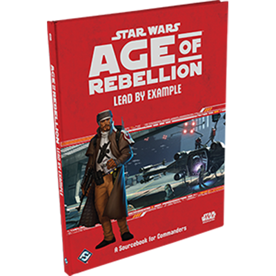 Star Wars: Age of Rebellion - Lead by Example