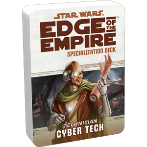 Star Wars: Edge of the Empire - Cyber Tech Specialization Deck