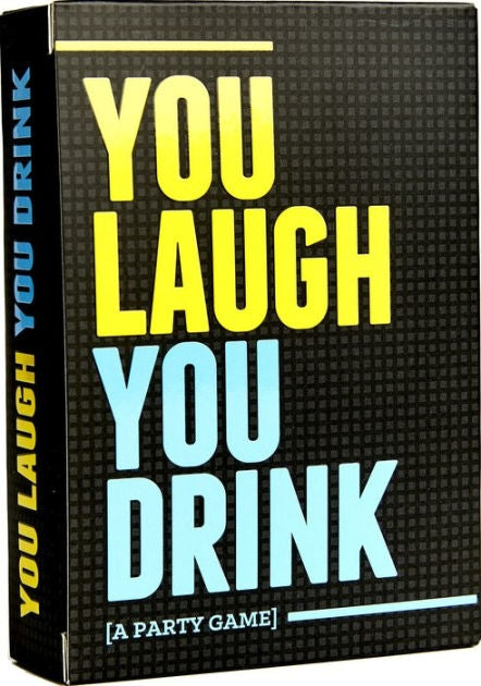 You Laugh, You Drink