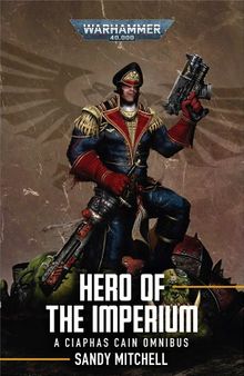 Ciaphas Cain: Hero Of The Imperium