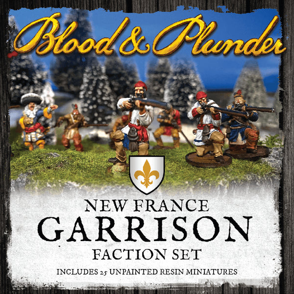 Blood & Plunder: New France Garrison Faction Set