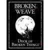 Broken Weave, 5E: Deck of Broken Things