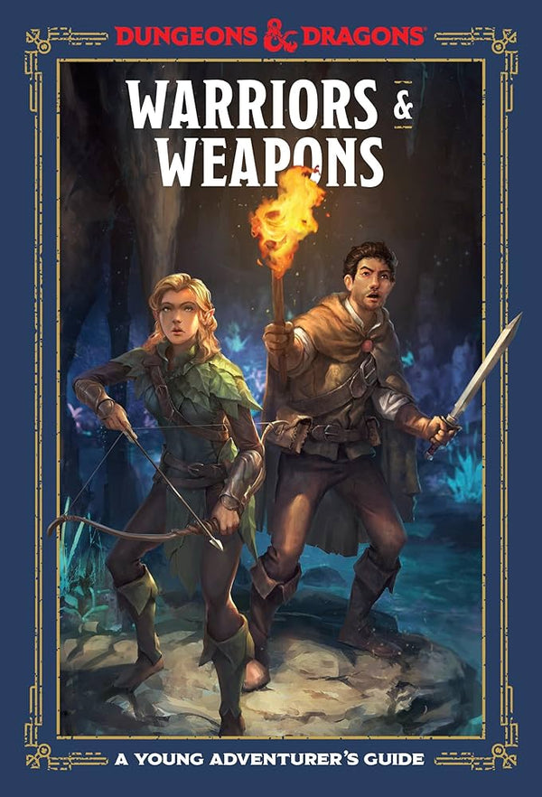 Dungeons & Dragons RPG: A Young Adventurer`s Guide - Warriors and Weapons (Hardcover)