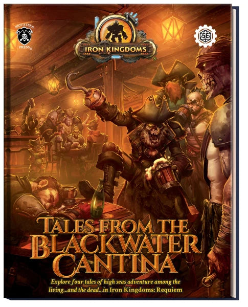 Iron Kingdoms RPG: Tales from the Blackwater Cantina Requiem Expansion Book