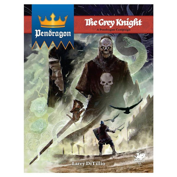 Pendragon RPG: The Grey Knight Campaign Guide