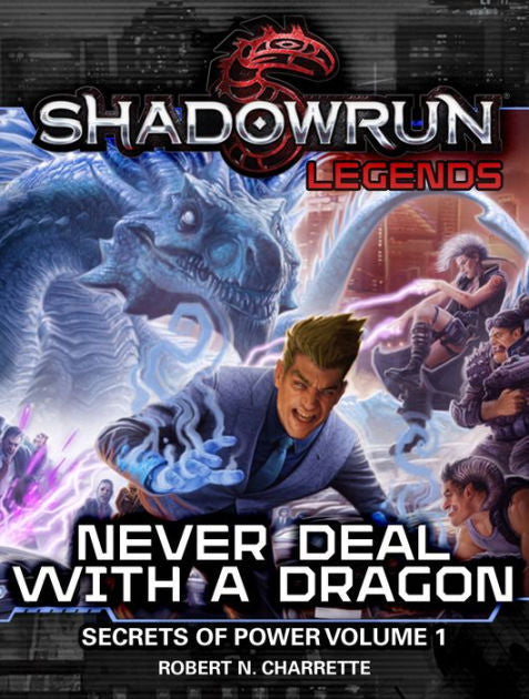 Shadowrun: Never Deal with a Dragon (Premium Hardback)