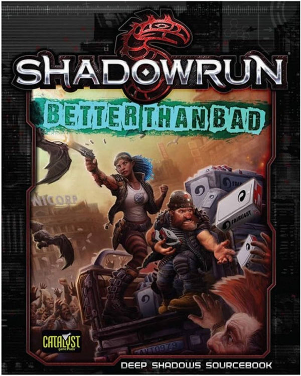 Shadowrun RPG: Better Than Bad