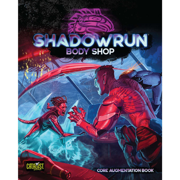 Shadowrun, 6e: Body Shop