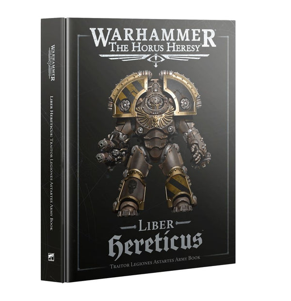 The Horus Heresy: Liber Hereticus - Traitor Legiones Astartes Army Book (3rd Edition)