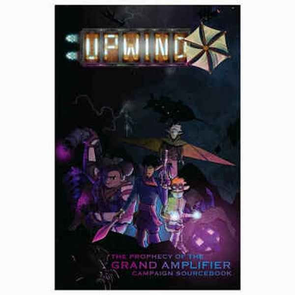 Upwind: The Prophecy of the Grand Amplifier Campaign Sourcebook