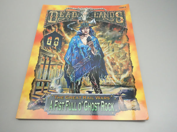 Deadlands: The Great Rail Wars - A Fist Full O' Ghost Rock