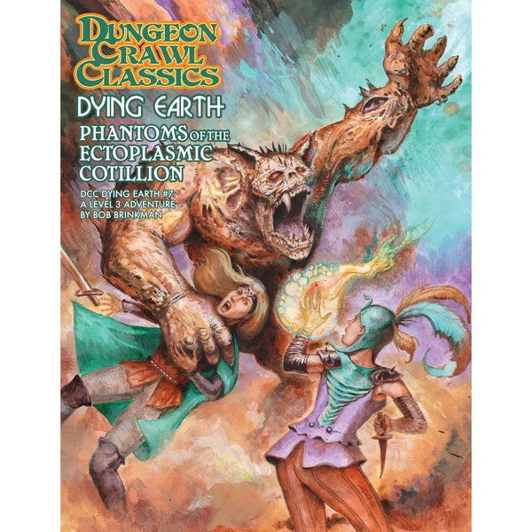 Dungeon Crawl Classics: Dying Earth- #7 Phantoms of the Ectoplasmic Cotillion