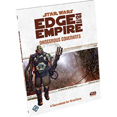 Star Wars: Edge of the Empire - Dangerous Covenants