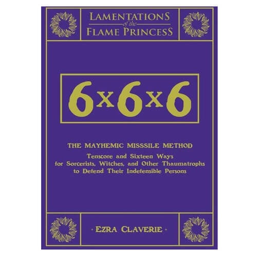Lamentations of the Flame Princess: 6x6x6- The Mayhemic Misssile Method