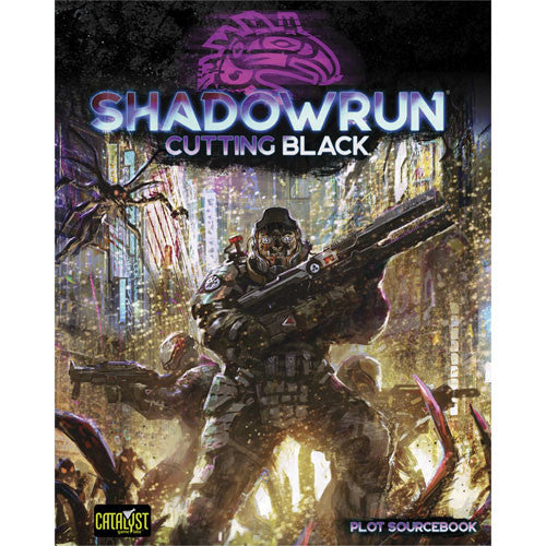 Shadowrun 6e: Cutting Black