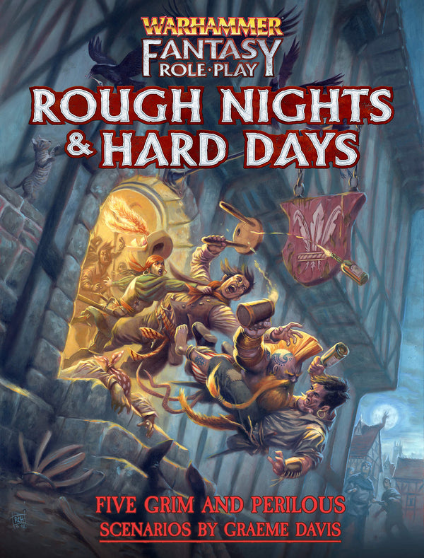Warhammer Fantasy Roleplay 4e: Rough Nights and Hard Days